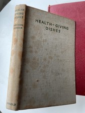 Health-Giving Dishes  by Bertha Bircher-Benner - 1952
