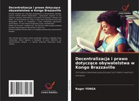 Roger Yenga | Decentralizacja I Prawo Dotycz¿Ce Obywatelstwa W Kongo Brazzaville