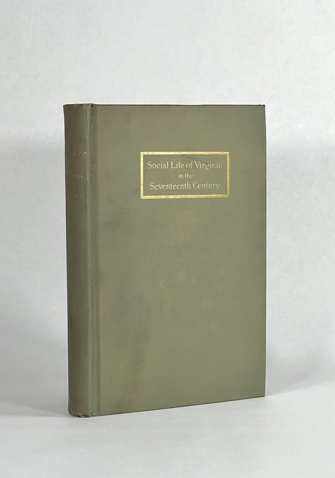 Philip Alexander Bruce / Social Life of Virginia in the Seventeenth Century 1st