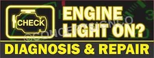2'X5' ENGINE LIGHT ON? DIAGNOSIS & REPAIR BANNER Signs Auto Car Repairs Shop