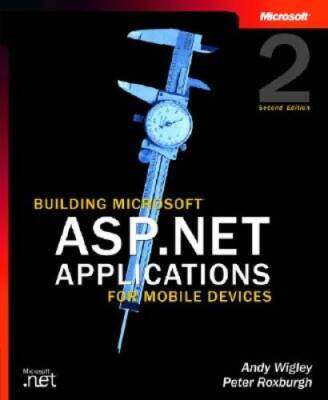 Building Microsoft ASPNET Applications for Mobile Devices (Developer R - GOOD