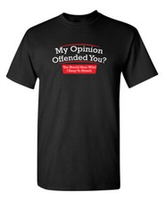 My Opinion Offended You Sarcastic Humor Graph...