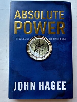 SIGNED Absolute Power Unlock Potential Fulfill Your Destiny John Hagee Hardcover