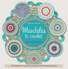 Mandalas to Crochet: 30 Great Patterns by Haafner Linssen: Used
