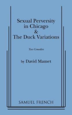 Sexual Perversity in Chicago and the Duck Va- paperback, 0573600414, David Mamet