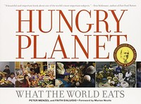 Hungry Planet: What The World Eats By Peter Menzel, (paperback), Material World on sale Hungry Planet: What The World Eats By Peter Menzel, (paperback), Material World on sale