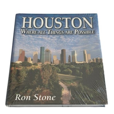 Houston Where All Things Are Possible By Ron Stone Table Book New Sealed