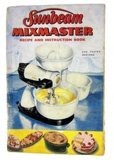 Vintage 1965 Sunbeam Mixmaster Recipe Book and Instruction Book Manual Tested