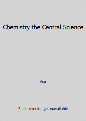 Chemistry the Central Science by Asu