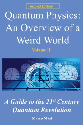 Quantum Physics, An Overview Of A Weird World: A Guide To The 21St Century ...