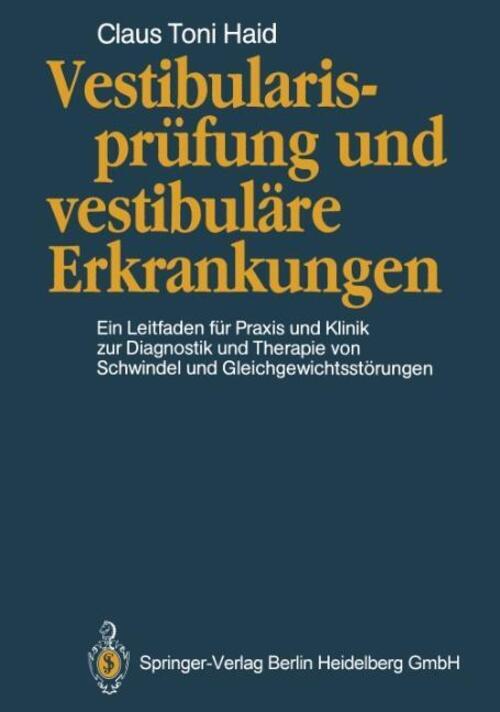 Vestibularisprüfung Und Vestibuläre Erkrankungen Claus T. Haid