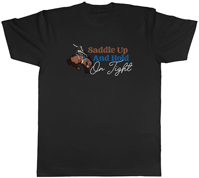 Cowboy Rodeo Pferd Herren T-Shirt Saddle Up and Hold on Tight Tee Geschenk