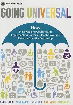 Going Universal : How 24 Developing Countries Are Implementing Universal ...