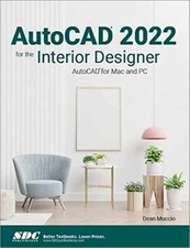 AutoCAD 2022 for the Interior Designer: - Paperback, by Muccio Dean - Very Good