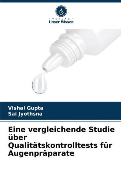 Eine Vergleichende Studie üBer QualitäTskontrolltests FüR AugenpräParate Vishal-image
