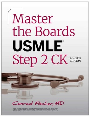 Kaplan Master the Boards USMLE Step 2 Ck, Paperback by Fischer, Conrad, Brand...