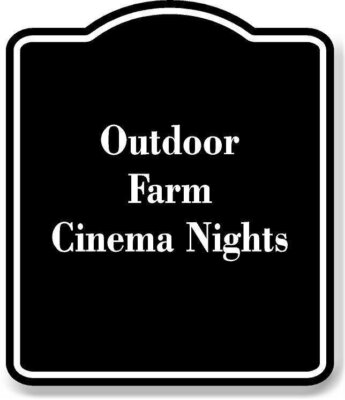 Outdoor Farm Cinema Nights BLACK Aluminum Composite Sign