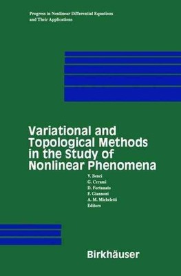 Variational and Topological Methods in the Study of Nonlinear Phenomena by V. Be