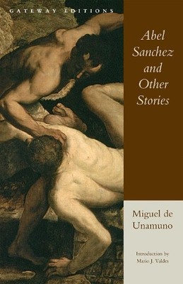 Miguel De Unamuno Abel Sanchez and Other Stories (Taschenbuch)