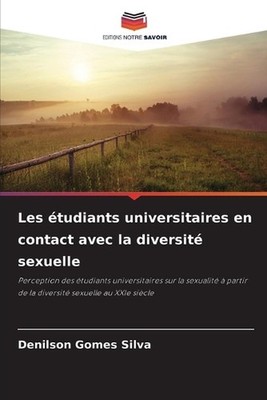 Les tudiants universitaires en contact avec la diversit sexuelle by Denilson Gom