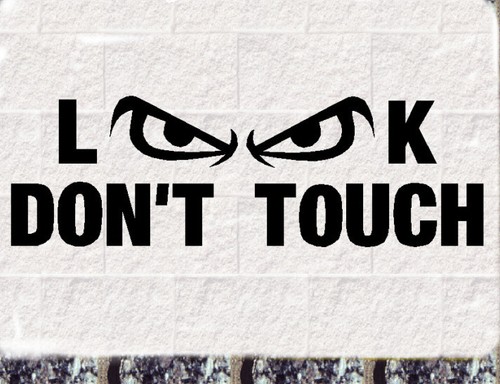 DON'T TOUCH Aufkleber Nicht anfassen nur gucken Sticker  Finger weg leider geil - Bild 1 von 2