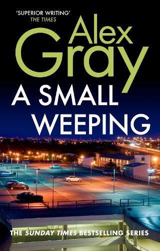 Alex Gray A Small Weeping (Tascabile) DCI Lorimer