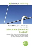 Frederic P. Miller (U. A.) | John Butler (American Football) | Taschenbuch
