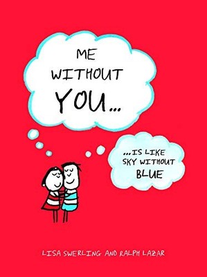 Me Without You: ... Is Like Sky Without Blue by Lazar, Ralph Book The Fast Free