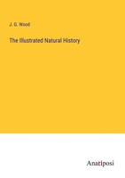 J. G. Wood | The Illustrated Natural History | Taschenbuch | Englisch (2023)