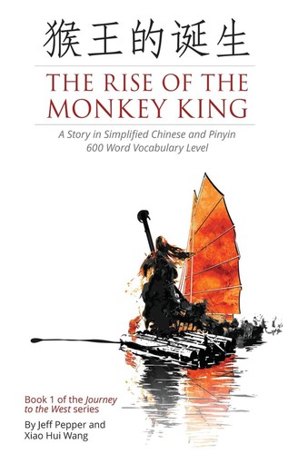The Rise of the Monkey King: A Story in Simplified Chinese and Pinyin, 600 Wo... - Picture 1 of 2