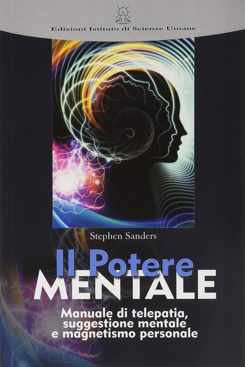 Istituto Di Scienze Umane Uomo Il Potere Mentale - Stephen Sanders - Immagine 2