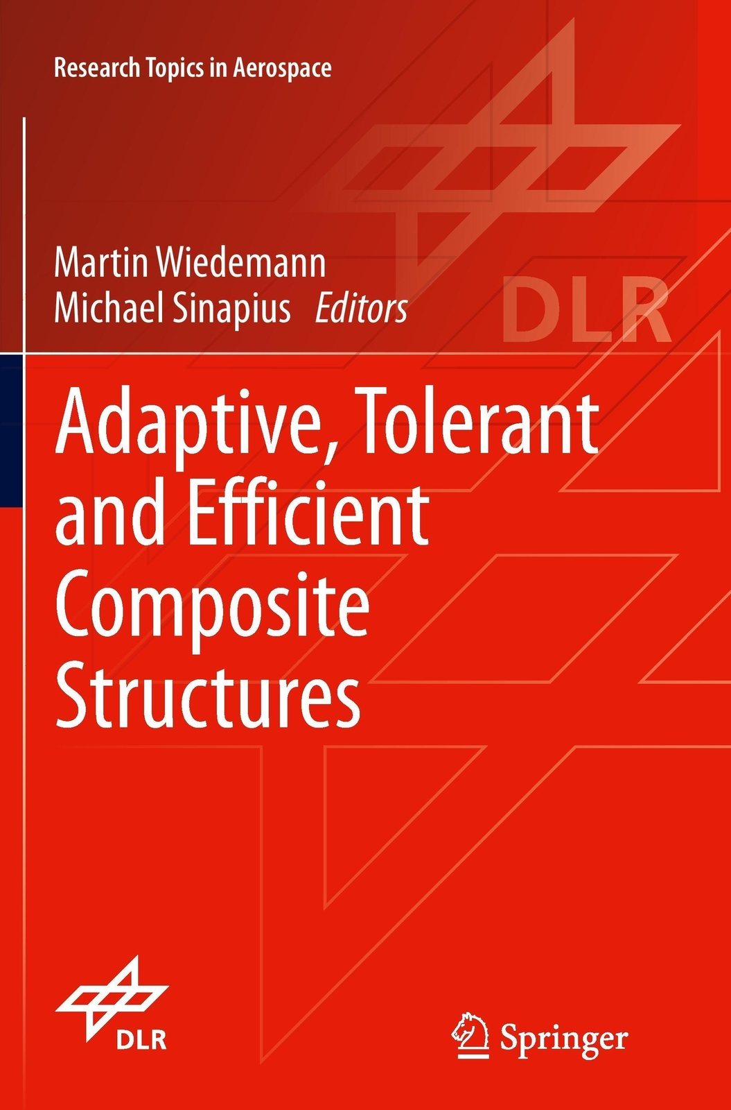 Thumbnail - Michael Sinapius (u. A.) | Adaptive, Tolerant And Efficient Composite