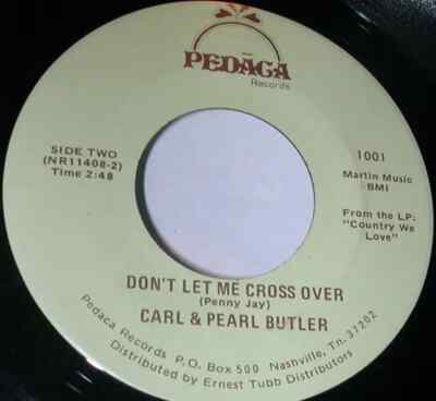 Carl & Pearl Butler I Hope We Walk The Last Mile Together / Dont Let Me Cross