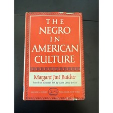 The Negro in American Culture Margaret Just Butcher 1956 1st Ed Locke Knopf