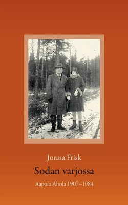 Sodan varjossaAapo Ahola Jorma Frisk Books on Demand GmbH