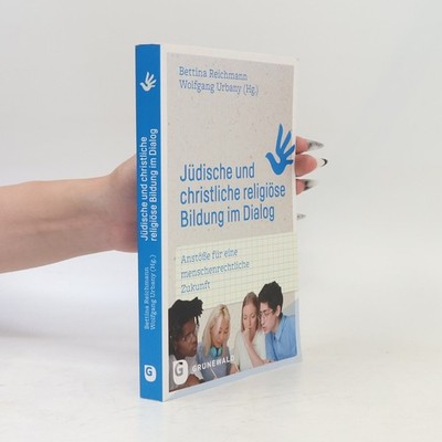 Jüdische und christliche religiöse Bildung im Dialog  |  Bettina Reichmann