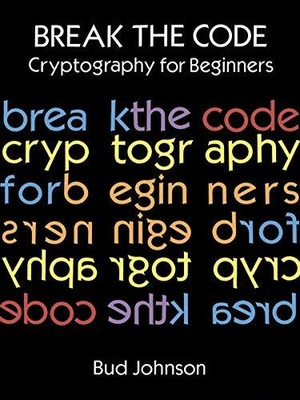 Break the Code: Kryptographie für Anfänger (Dover Children's Act