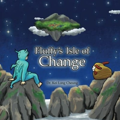 Fluffy's Isle of Change Helps Children Find Their Own S -  NEW KEI LONG. CHEUN 2