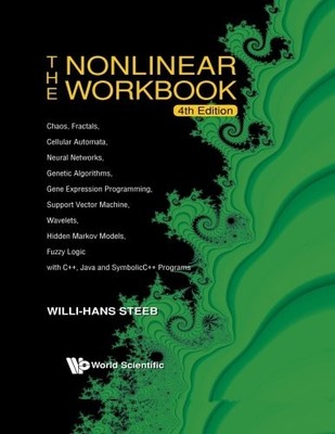 NONLINEAR WORKBOOK: CHAOS, FRACTALS, CELLULAR AUTOMATA, By Willi-hans Steeb