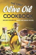 Christina Tosch The Only Olive Oil Cookbook (Paperback) (UK IMPORT)