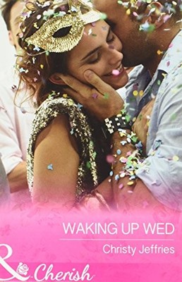 Waking Up Wed (Mills & Boon Cherish) (Sugar Falls, Idaho, Book 2
