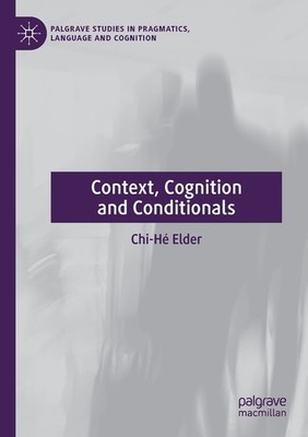 Context, Cognition And Conditionals