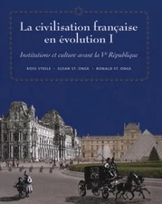 La Civilisation Fran?aise En Evolution I: Institutions Et Culture Avant La Ve...