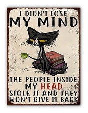 Funny Cat " I Didnt Lose My Mind " Aluminium Metal Pet Sign