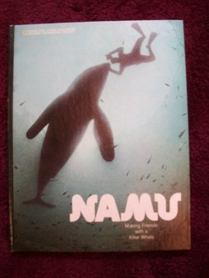 Namu: Making Friends with a Killer Whale (Books for Young Explorers) by Rona...