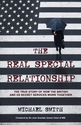 The Real Special Relationship Michael Smith