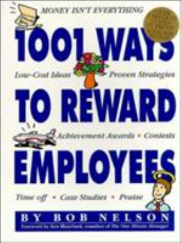 1,001 Ways to Reward Employees by Ken Blanchard, Bob Nelson and Stephen... - Picture 1 of 1