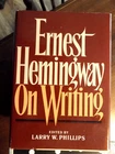 ERNEST HEMINGWAY ON WRITING - Hardcover By Phillips  Free Postage USA = in 6/26
