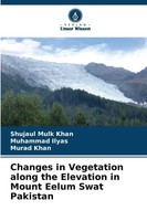 Changes In Vegetation Along The Elevation In Mount Eelum Swat Pakistan Buch 2025