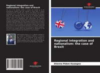 Etienne Pidom Koulagna | Regional Integration And Nationalism: The Case Of...